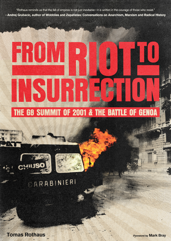 From Riot to Insurrection: The G8 Summit of 2001 & The Battle of Genoa – Tomas Rothaus