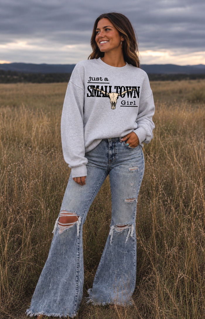 Just a Small Town Girl Sweatshirt