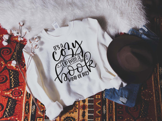 "It's A Cozy Up With A Book Kind Of Day" Reading Sweatshirt