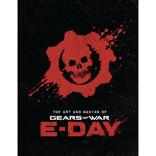 The Art and Making of Gears of War: E-Day